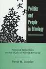 Politics and People in Ethology Personal Reflections on the Study of Animal Behavior