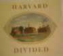 Harvard divided An exhibition held at the Fogg Art Museum Harvard University Cambridge Massachusetts June 3 through October 10 1976