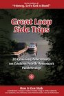 Great Loop Side Trips: 20 Cruising Adventures on Eastern North America's Waterways