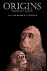 Origins Tales of Human Evolution