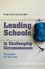 Leading Schools in Challenging Circumstances Strategies for Success