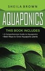 Aquaponics A Comprehensive Guide and the Best Ways to Grow Aquaponic Plants