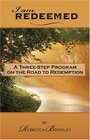 I Am Redeemed A ThreeStep Program on the Road to Redemption