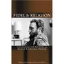 Fidel  Religion A Conversation with Fidel Castro