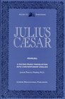 Manual for Access to Shakespeare The Tragedy of Julius Caesar A FacingPages Translation into Contemporary English