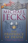 The Prophecy of Death (Knights Templar, Bk 25)