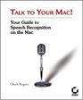 Talk To Your Mac Your Guide To Speech Recognition On The Mac