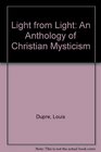 Light from Light An Anthology of Christian Mysticism
