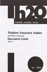 Le thtre futuriste italien tome 1