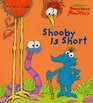 Shooby is Short