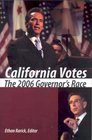 California Votes The 2006 Governor's Race