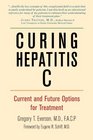 Curing Hepatitis C Current and Future Options for Treatment