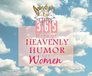 365 Days of Heavenly Humor for Women