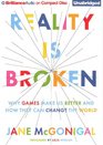 Reality is Broken Why Games Make Us Better and How They Can Change the World