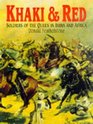 Khaki  Red Soldiers of the Queen in India and Africa