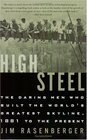 High Steel The Daring Men Who Built the World's Greatest Skyline 1881 to the Present