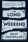The Long Weekend Intl A Novel
