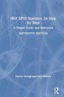 IBM SPSS Statistics 26 Step by Step A Simple Guide and Reference
