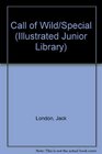 Call Of Wild/special (Illustrated Junior Library)