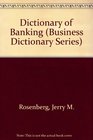 The Dictionary of Banking