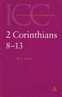 2 Corinthians 813 A Critical and Exegetical Commentary on the Second Epistle to the Corinthians