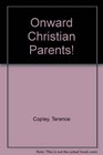 Onward Christian Parents