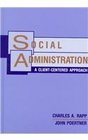 Social Administration  A ClientCentered Approach