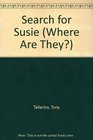 Search for Susie (Where Are They?)