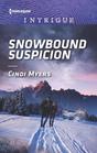 Snowbound Suspicion (Eagle Mountain Murder Mystery: Winter Storm Wedding, Bk 2) (Harlequin Intrigue, No 1853)