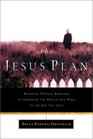 The Jesus Plan Breaking Through Barriers to Introduce the People You Know to the God You Love