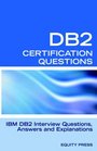 IBM DB2 Database Interview Questions Answers and Explanations IBM DB2 Database  Certification Review