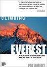 Climbing Everest A Meditation on Mountaineering and the Spirit of Adventure