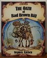 THE OATH OF BAD BROWN BILL