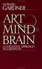 Art Mind and Brain A Cognitive Approach to Creativity