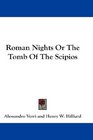 Roman Nights Or The Tomb Of The Scipios
