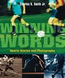 Winning Words Sports Stories and Photographs