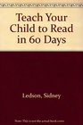 Teach Your Child to Read in 60 Days