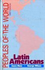 Peoples of the World Latin Americans  The Culture Geographical Setting and Historical Background of 42 Latin American Peoples