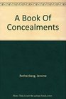 A Book Of Concealments