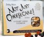 Not Just Cheesecake A Yogurt Cheese Cookbook