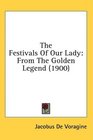 The Festivals Of Our Lady From The Golden Legend