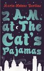 2 AM at The Cat's Pajamas