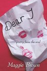 Dear 'J' Poetry from the soul
