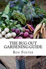 The Bug Out Gardening Guide Growing Survival  Food When It Absolutely Matters