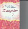 There Is So Much To Love About You  Daughter