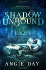 Shadow Unbound
