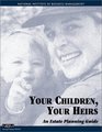 Your Children Your Heirs An Estate Planning Guide