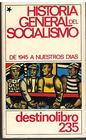 Historia General del Socialismo de 1945 a Nuestros