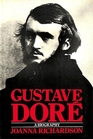 Gustave Dore A Biography