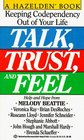 Talk Trust and Feel